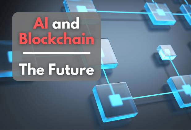 The Future of AI and Blockchain Technology