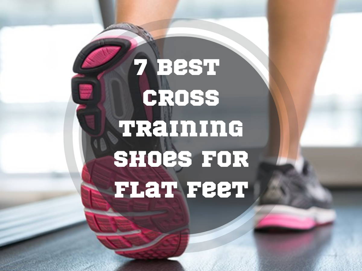 Best Cross Training Shoes for Flat Feet