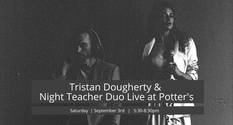 Tristan Dougherty & Night Teacher Duo Live