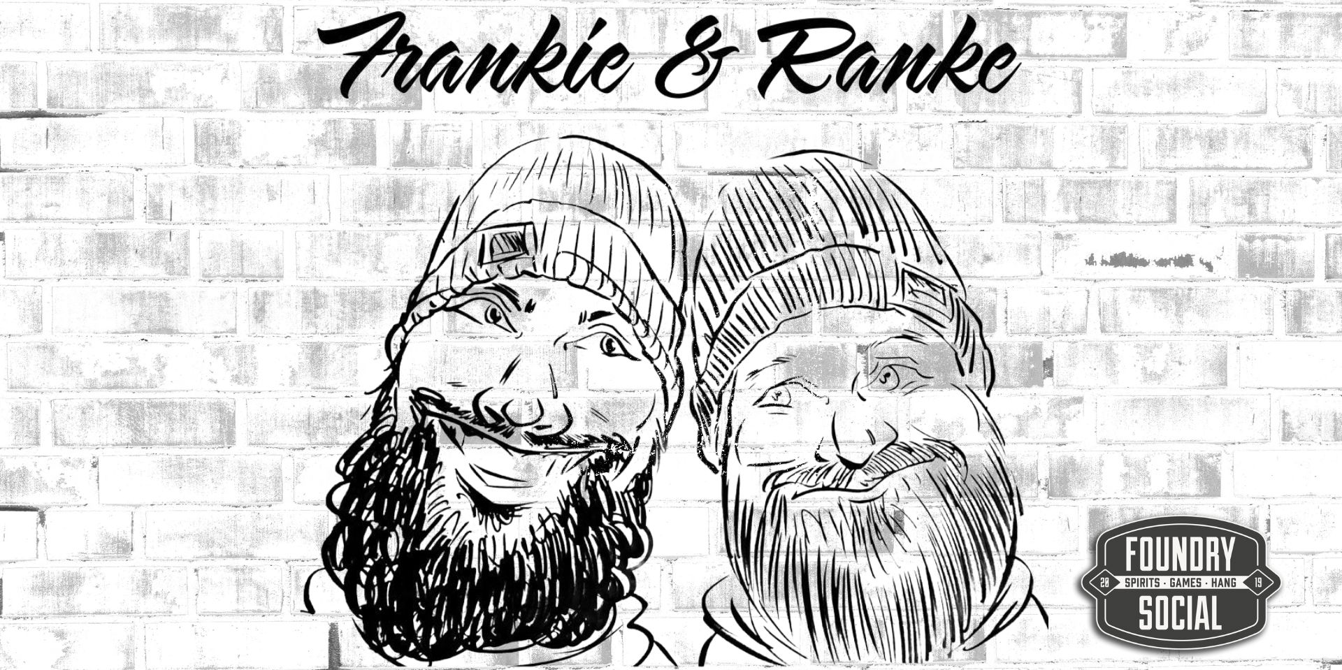 Frankie & Ranke LIVE at Foundry Social promotional image