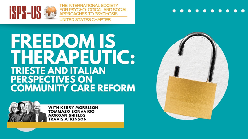 Freedom is Therapeutic: Trieste and Italian Perspectives on Community Care Reform