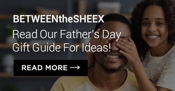 BETWEENtheSHEEX - Read Our Father's Day Gift Guide For Ideas!