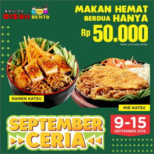 Oishii Bento: Promo SEPTEMBER CERIA, Makan Ramen Berdua Hanya 50Ribuan! sampai 09/15/2019