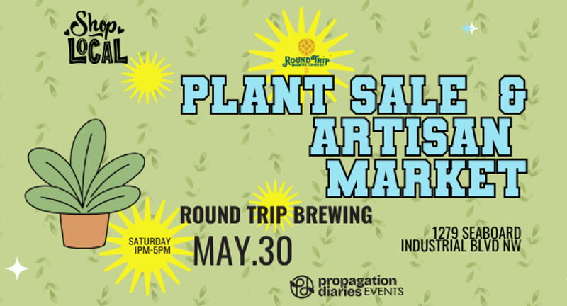 Plant Sale and Artisan Market - Roundtrip Brewing 