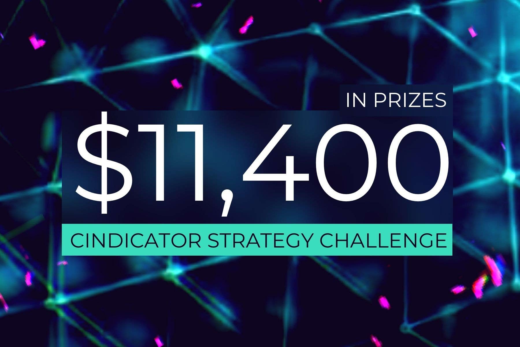 Cindicator Strategy Challenge: create a trading strategy and win $11,400 worth of prizes!