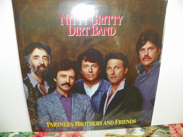 THE NITTY GRITTY DIRT BAND - PARTNERS, BROTHERS, AND FR...