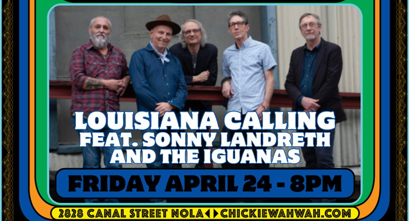 Louisiana Calling Ft Sonny Landreth and The Iguanas