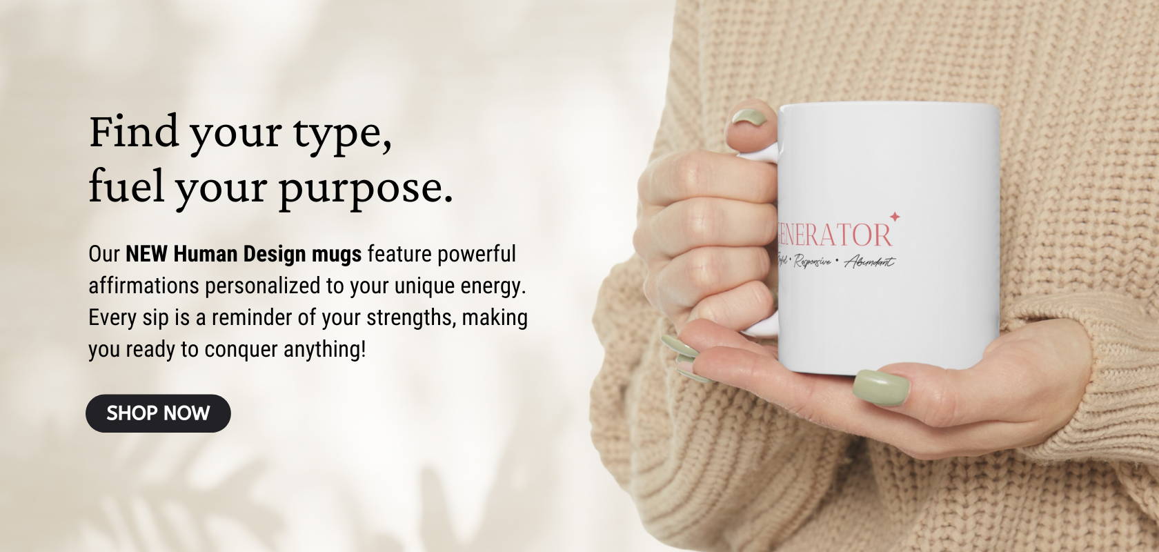 New Human Design mug with affirmation based on energy type now available! 
