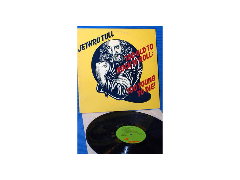 JETHRO TULL -  - "Too Old to Rock N' Roll" -  Chrysalis 1976 early pressing