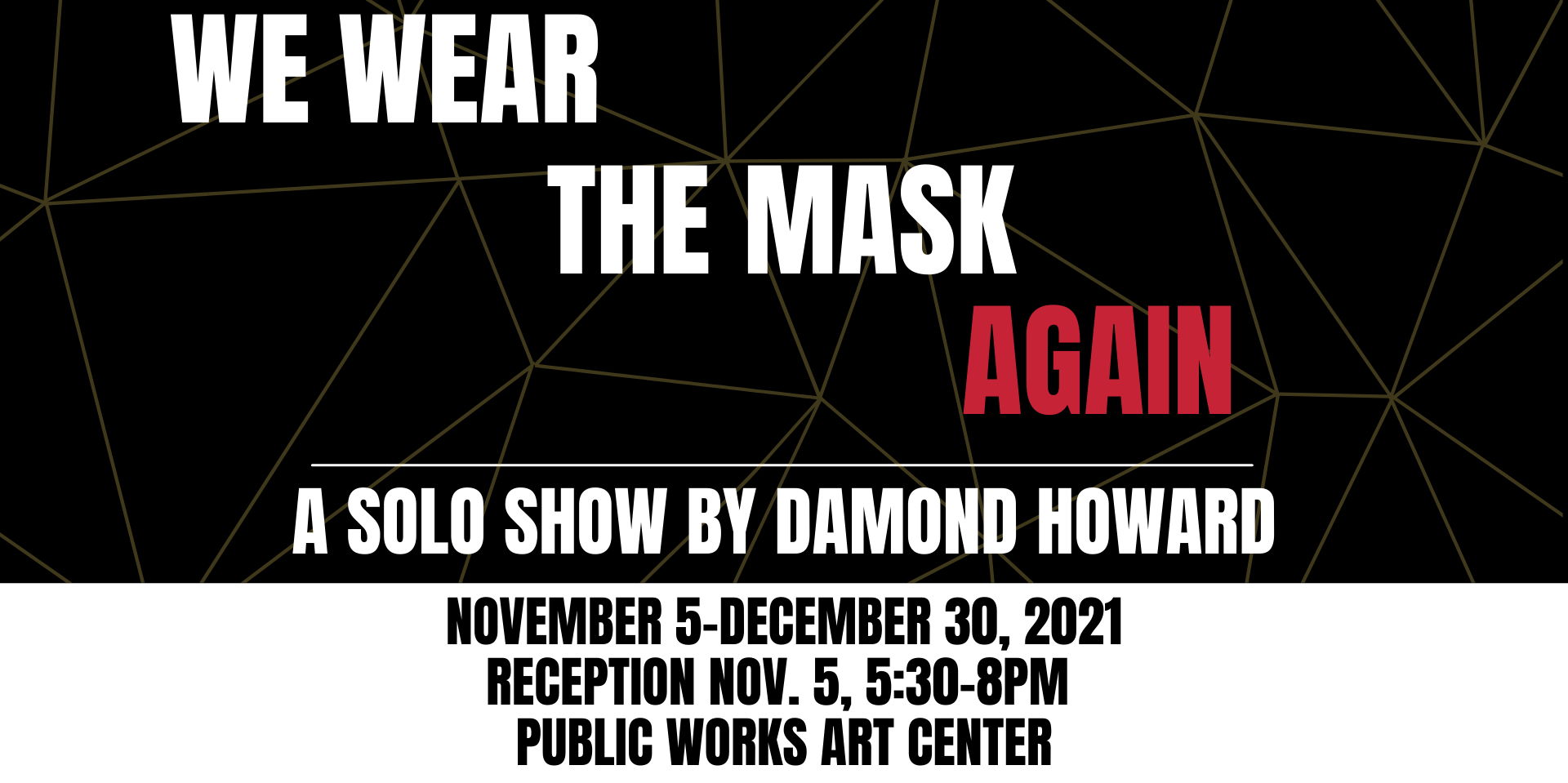 "We Wear the Mask Again," Exhibition by Damond Howard promotional image