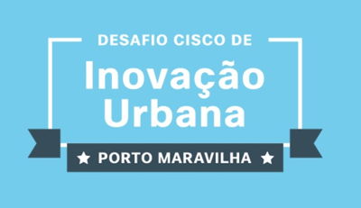 Desafio Cisco de Inovação - Porto Maravilha