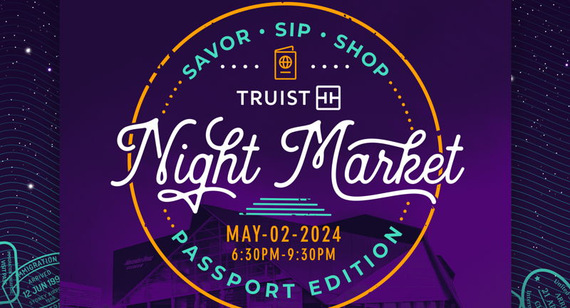 Truist Night Market: Passport Edition at The Home Depot Backyard