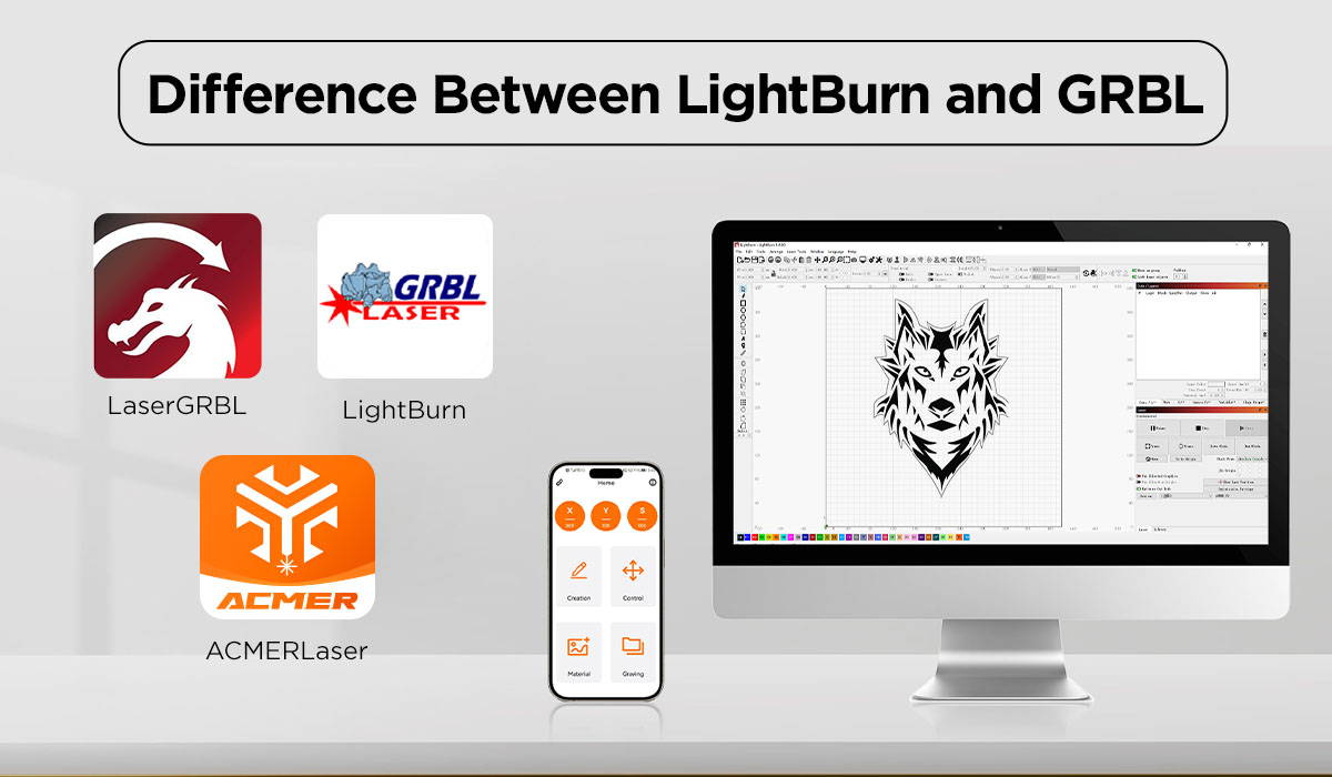 The Difference Between LightBurn and laserGRBL-ACMER
