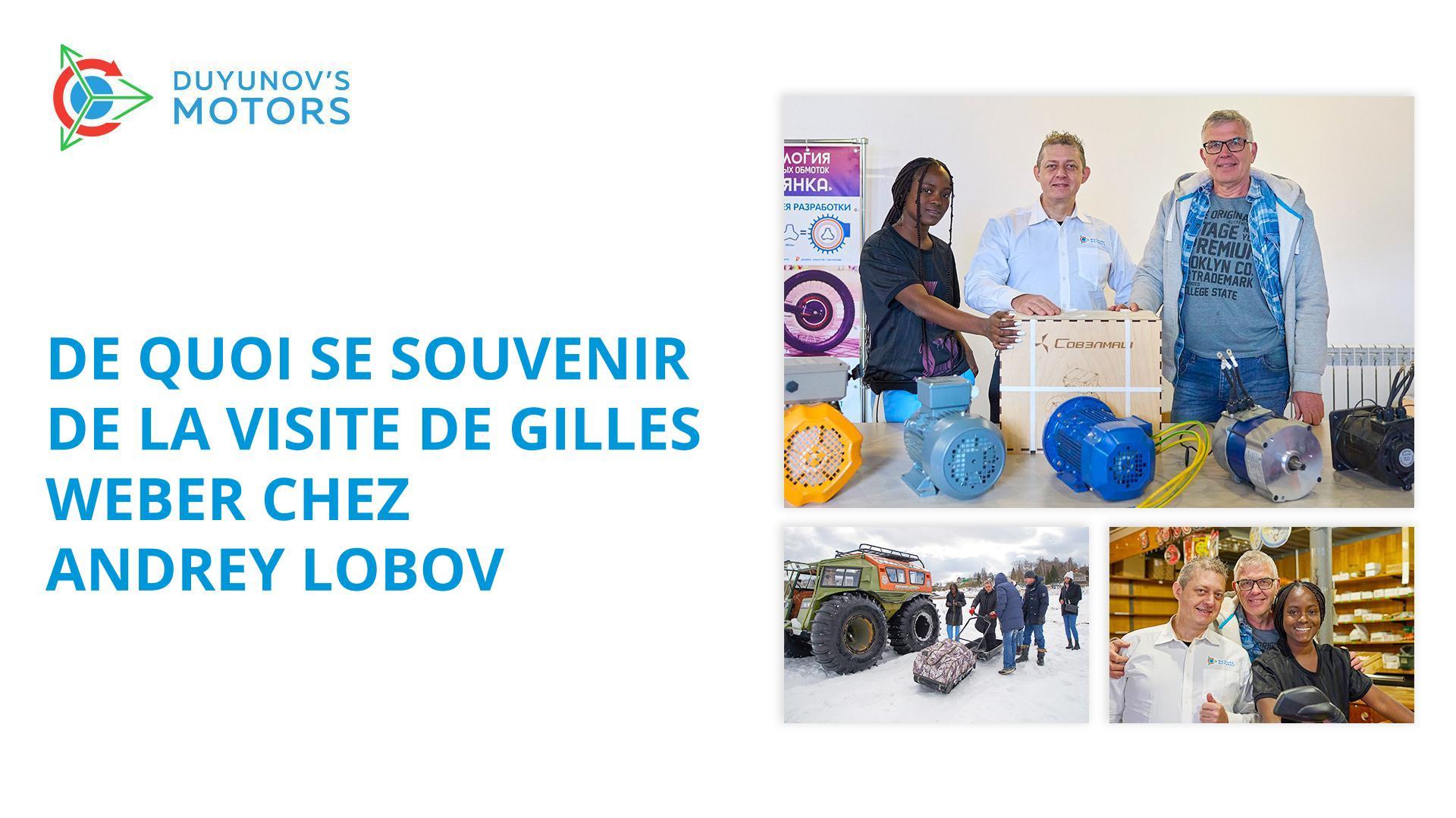 De quoi se souvenir de la visite de Gilles Weber chez Andrey Lobov