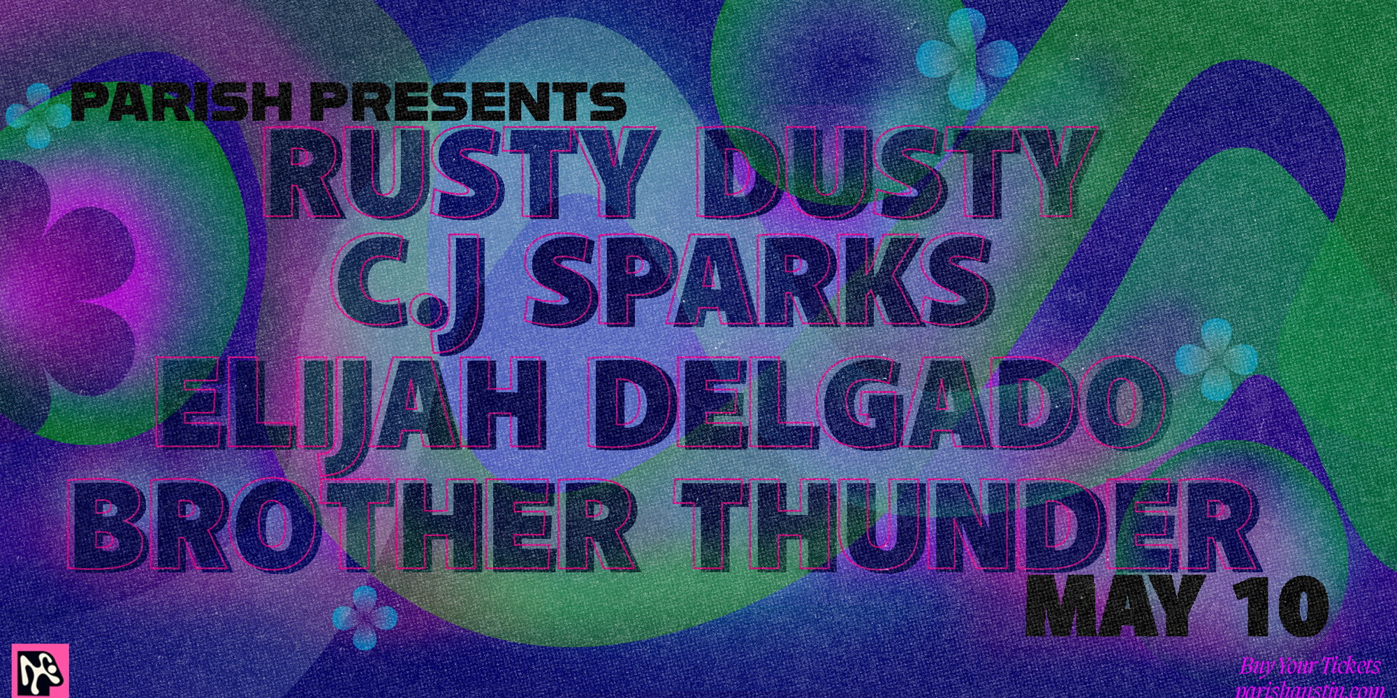 Parish Presents: Rusty Dusty, C.J. Sparks, Elijah Delgado & Brother Thunder at Parish on 5/10 promotional image