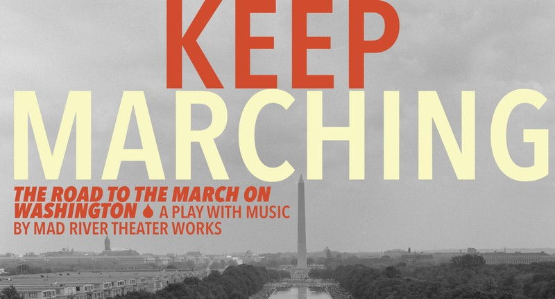Keep Marching: The Road To The March On Washington