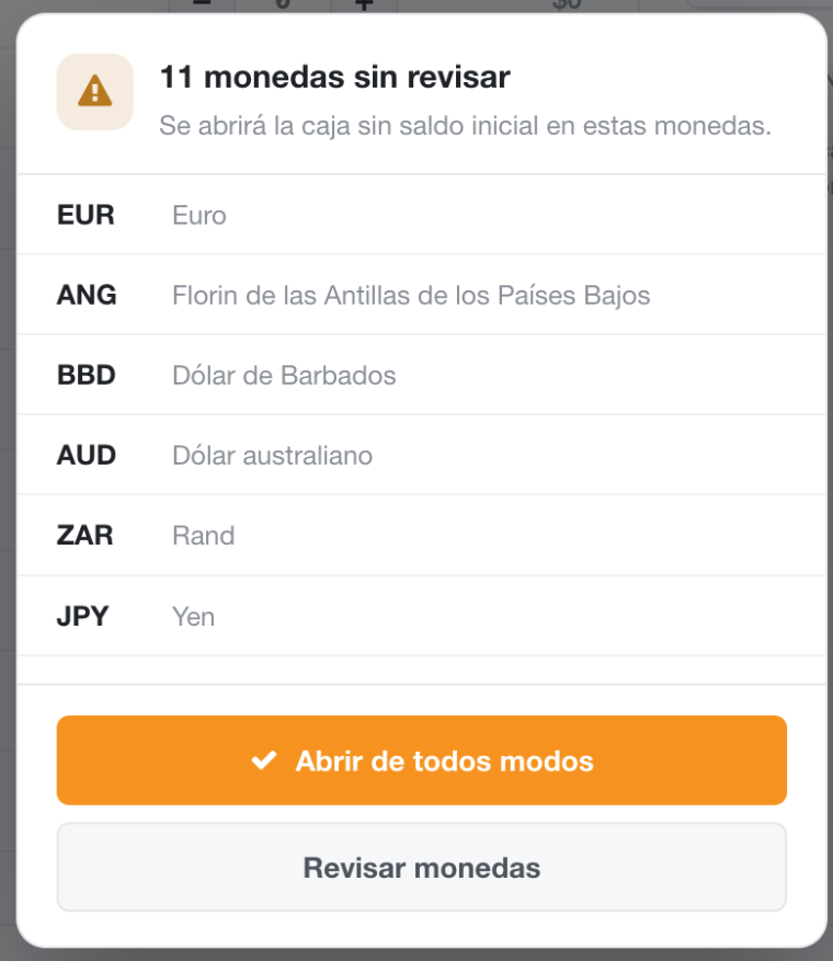 Aviso: 11 monedas sin revisar. Se abrira la caja sin saldo inicial en estas monedas