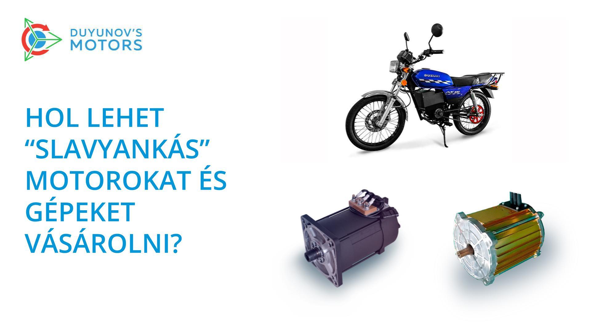 Hol lehet „Slavyankás" motorokat és gépeket vásárolni?