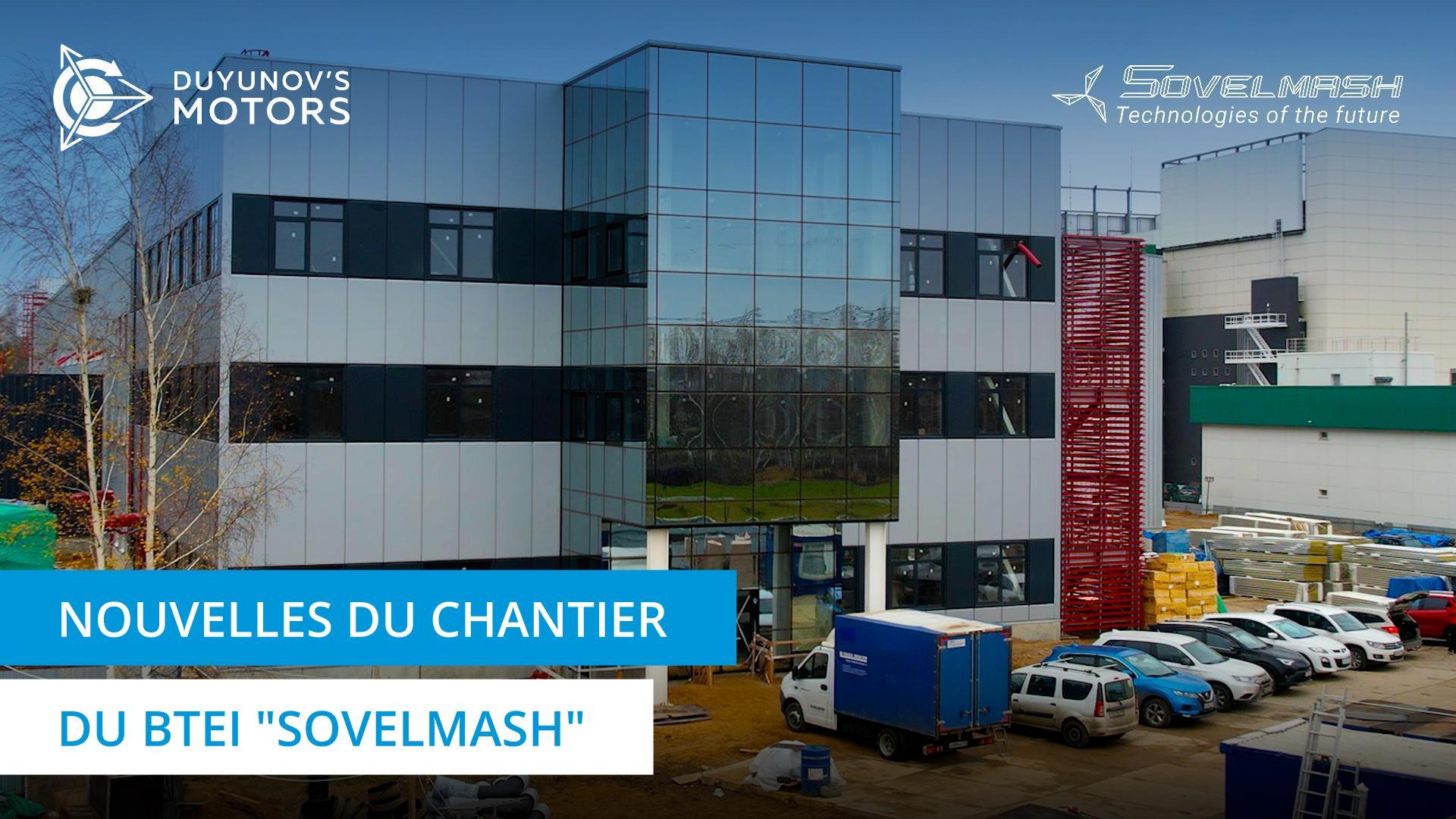 Nouvelles du chantier du BTEI "Sovelmash"