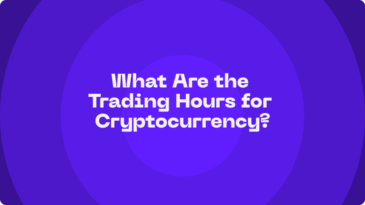 What Are the Trading Hours for Cryptocurrency?