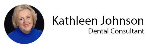 Kathleen Johnson - Dental Consultant Referred by Dental Assets - Never Pay More | DentalAssets.com