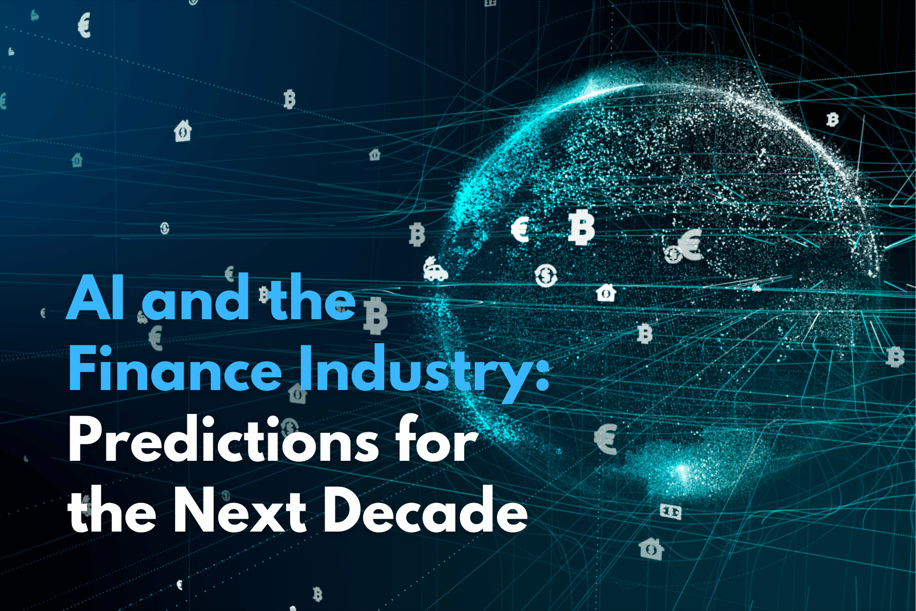 AI and the Finance Industry: Predictions for the Next Decade