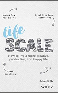 Book cover Lifescale: How to Live a More Creative, Productive, and Happy Life