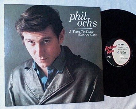 Phil Ochs Lp-A Toast - to those who are gone-special fo...