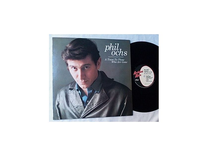 Phil Ochs Lp-A Toast - to those who are gone-special folk album