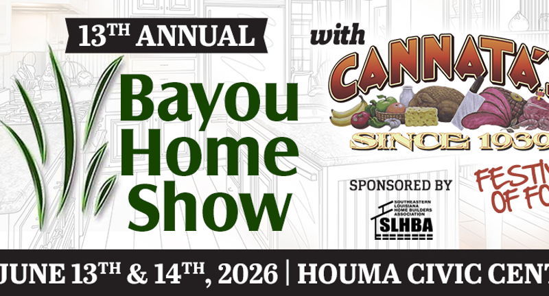 Bayou Home Show & Cannata's Festival of Food 