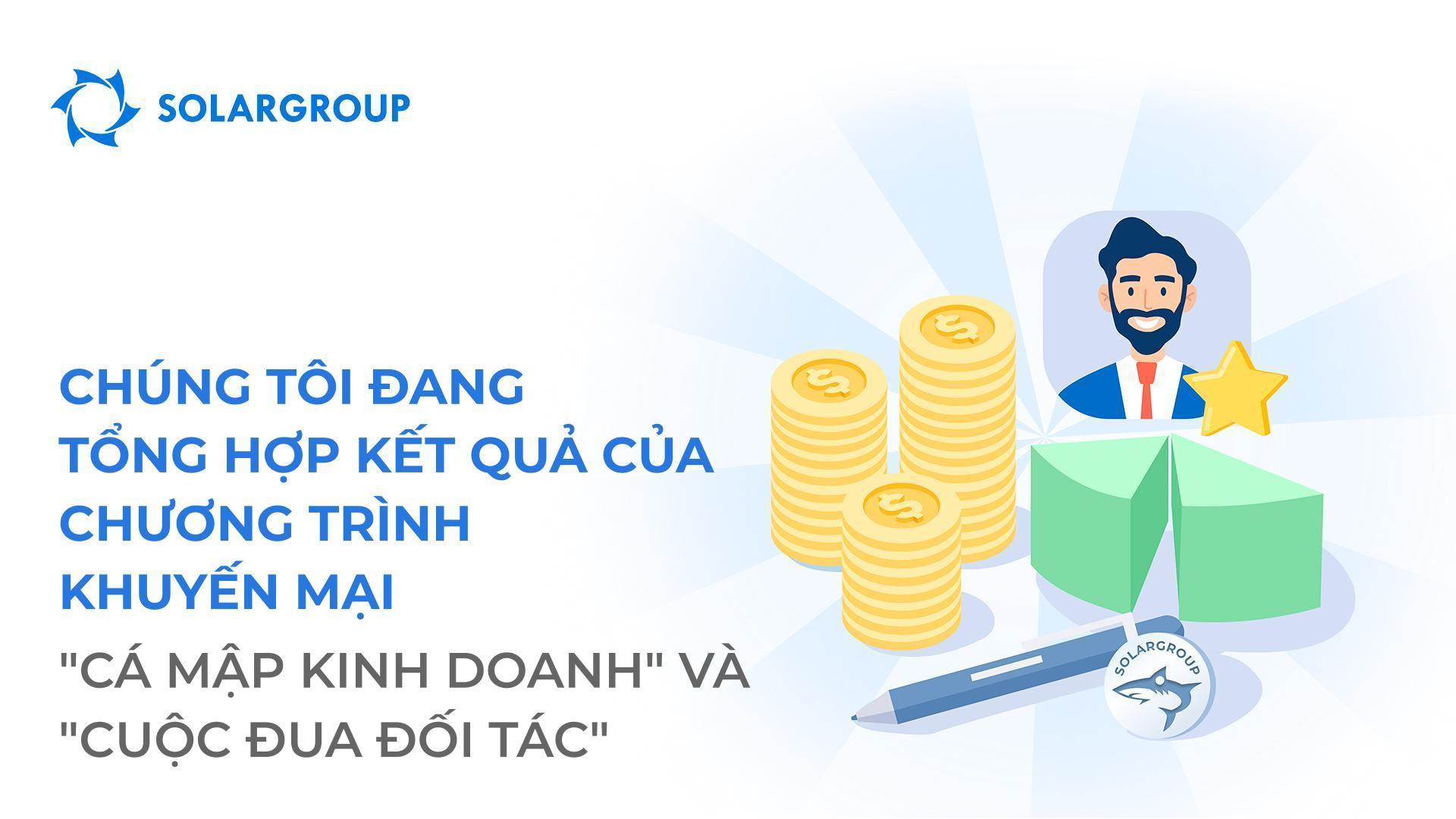 Chúng tôi đang tổng hợp kết quả của các chương trình khuyến mại "Cá mập kinh doanh" và "Cuộc đua đối tác"!