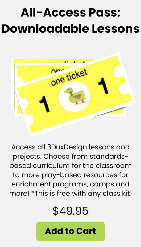 Access to 3DuxDesign All-Access pass for all the 3DuxDesign downloadable lesson plans.