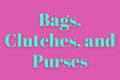 Bags, Clutches, and Purses