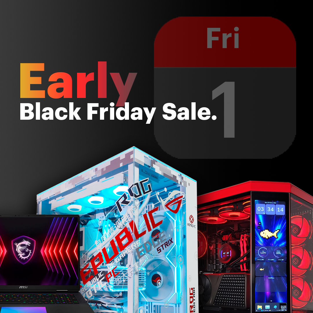 Banner for Early Black Friday Sale featuring an assortment of gaming computers from ASUS, MSI, Hyte, and Lian Li, with the sale starting November 1st.