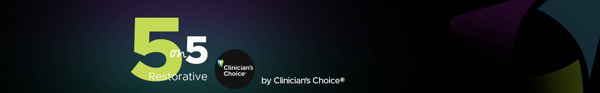 blog banner with 5 on 5 restorative logo and Clinician's Choice logo