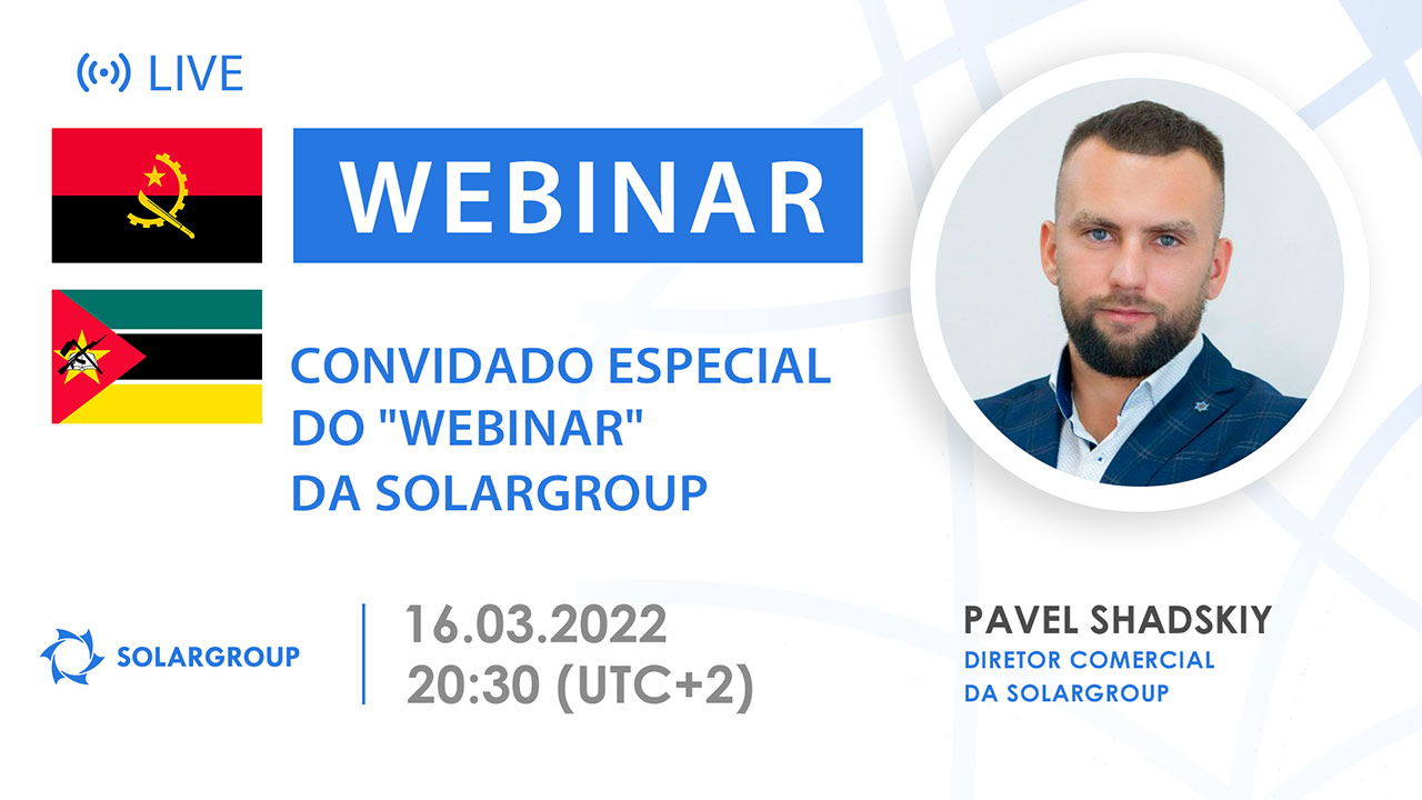 Mozambique / Angola. Convidado especial do "webinar" da SOLARGROUP