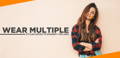 Wear Multiple Stylish Pieces to Diversify the Look