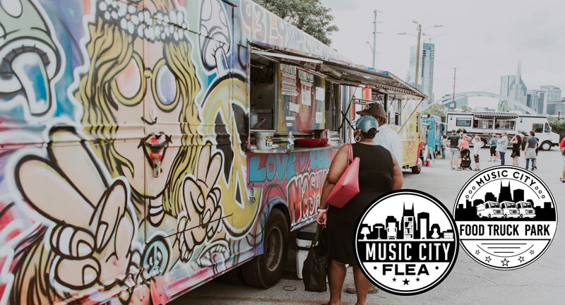 Music City Food Truck Park & Flea Market - Spring 2022!