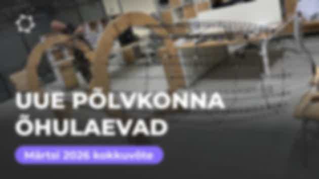 Märtsi ülevaade: projekt «Uue põlvkonna õhulaevad»