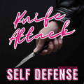 HowTo Defend Yourself Against a Knife Attack