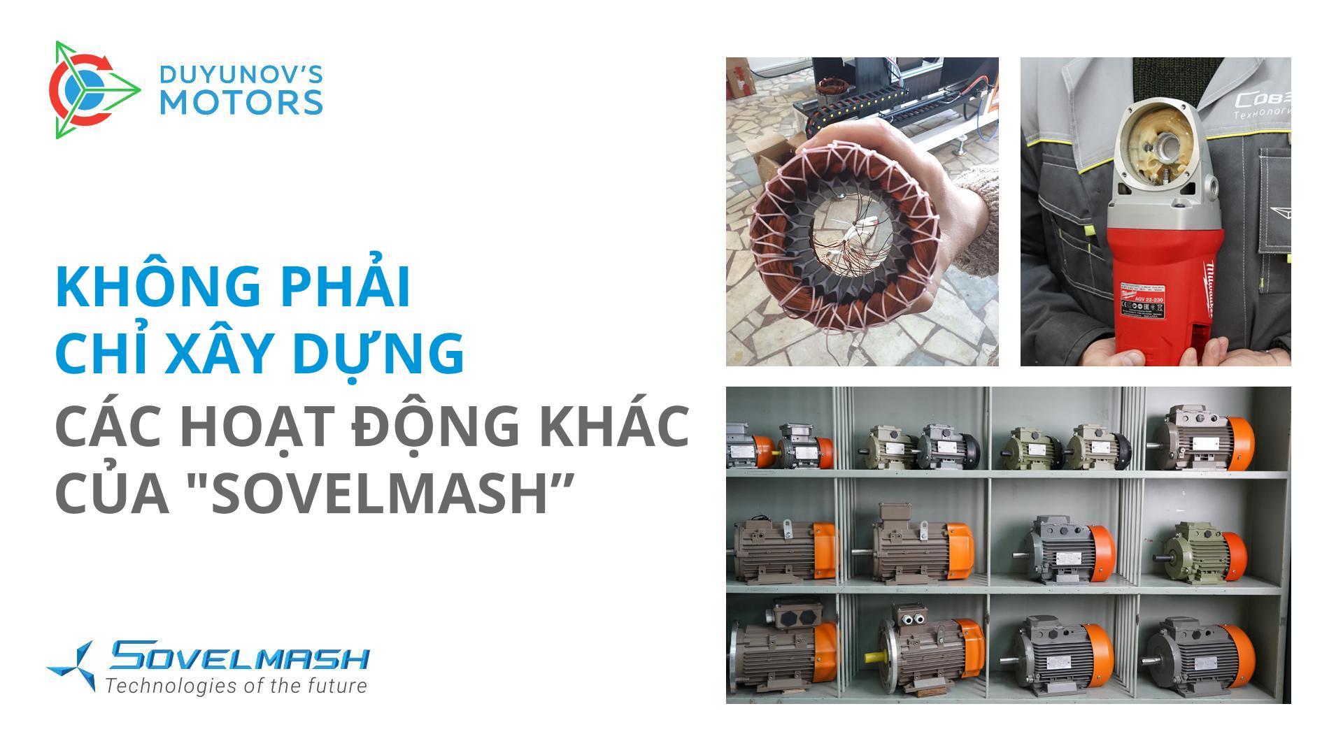 Không phải chỉ xây dựng: Các hoạt động khác của "Sovelmash"