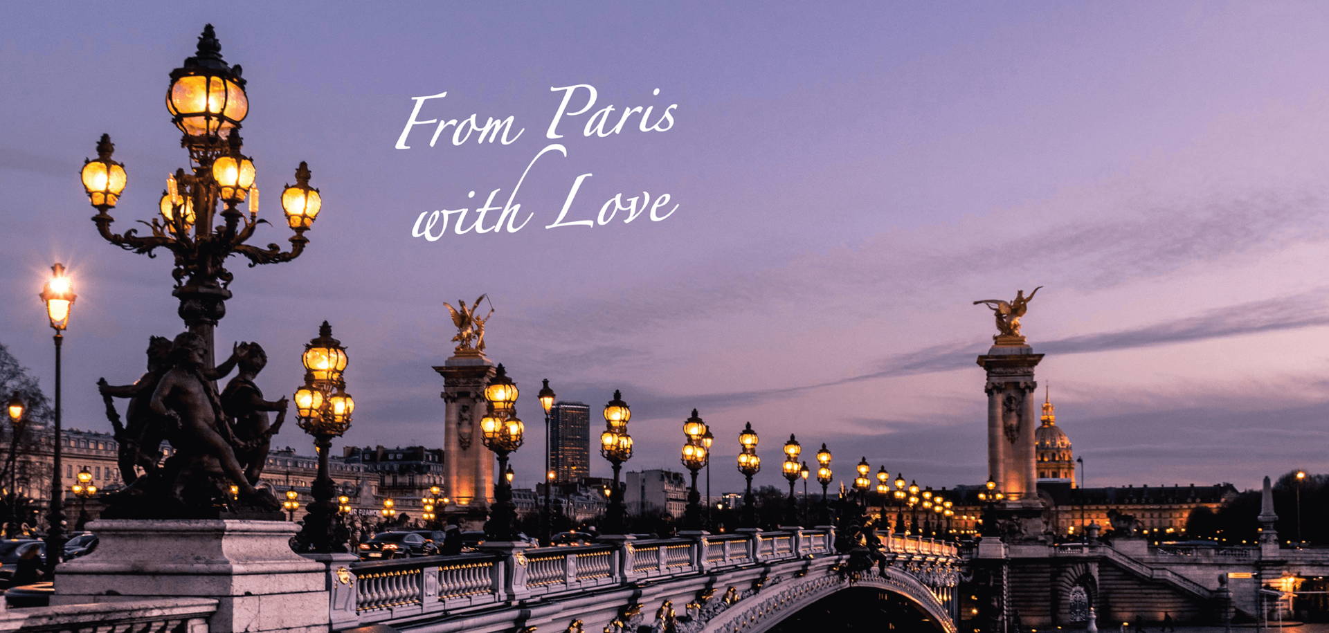 From Paris with love Pont des Invalides