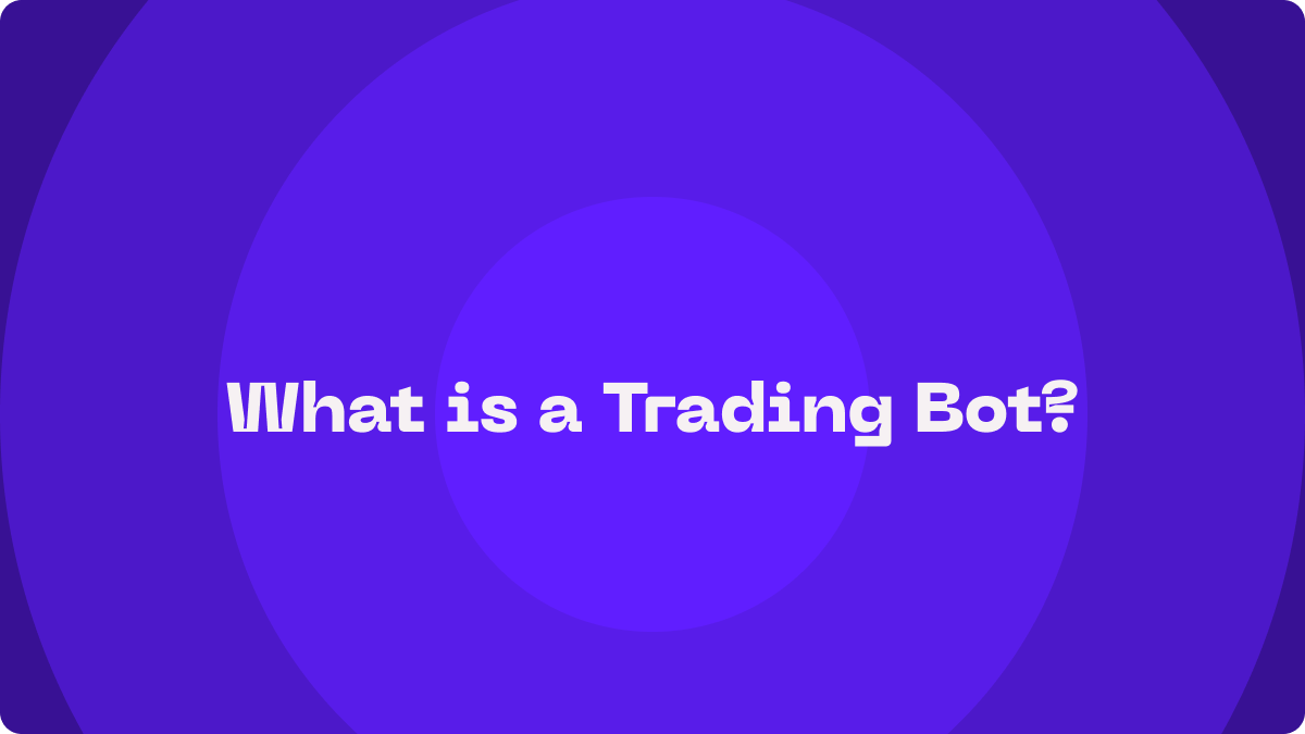 What is a Trading Bot?