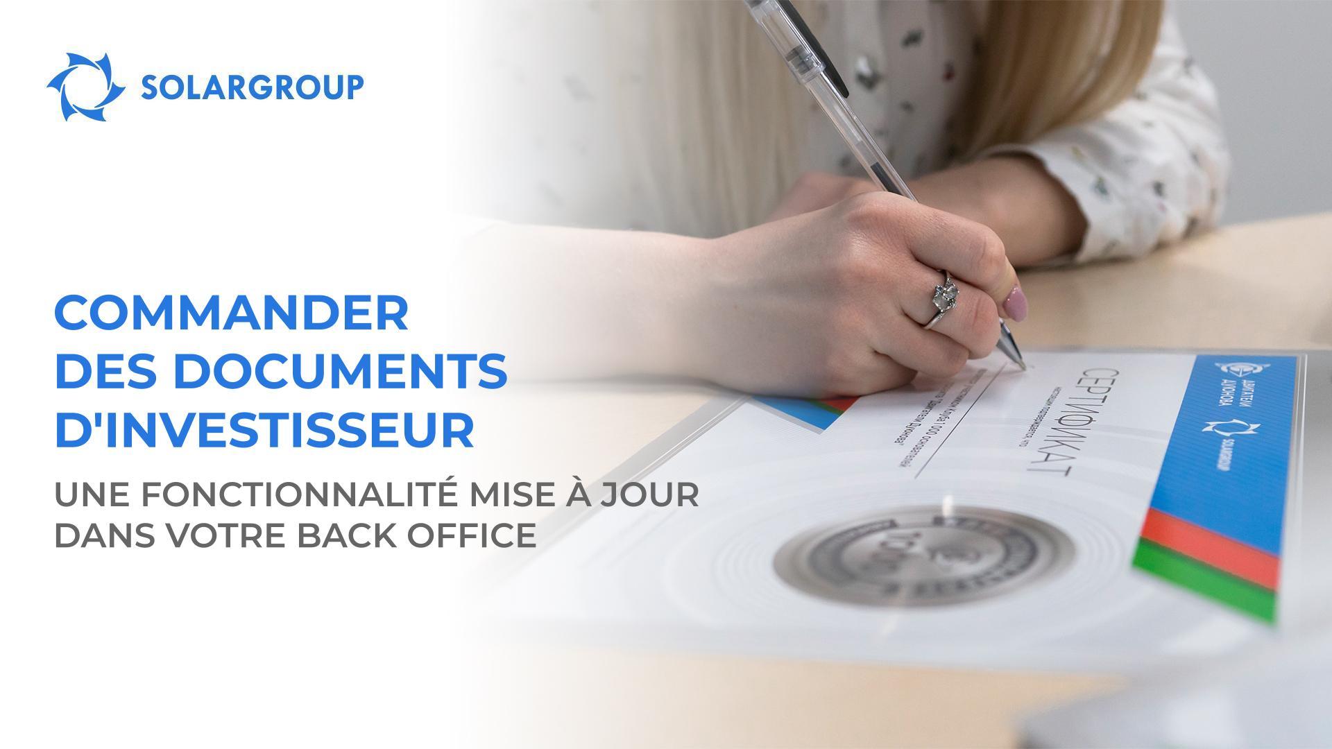 Commander des documents d'investisseur : une fonctionnalité mise à jour dans votre back office