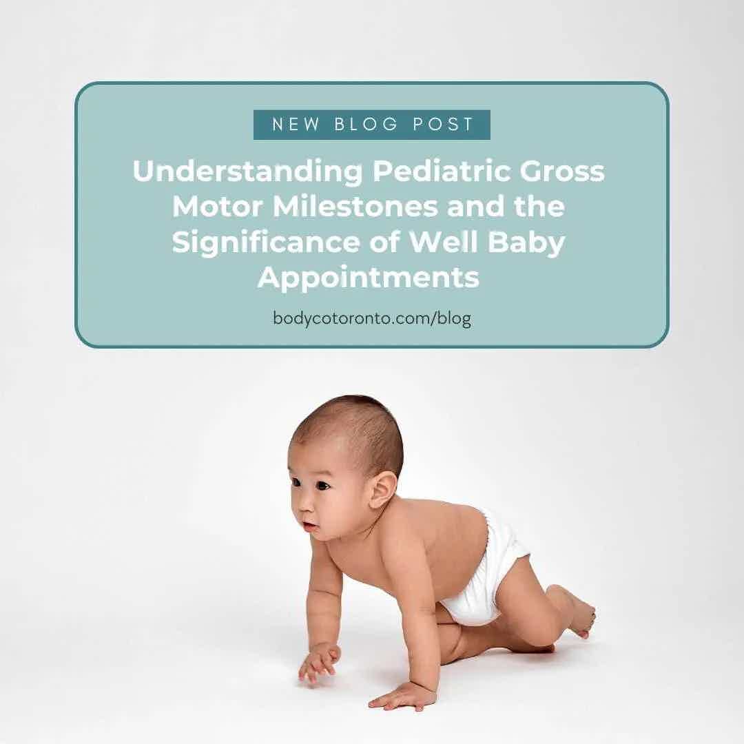 Understanding Pediatric Gross Motor Milestones and the Significance of Well Baby Appointments