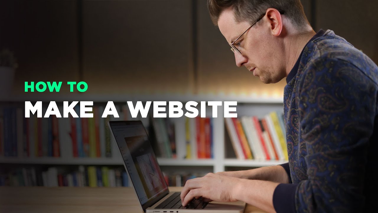 How To Make A Website: Step By Step (Websites For Dummies)