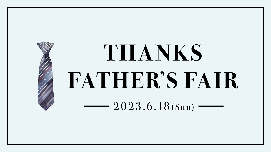 THANKS FATHER'S FAIR 2023