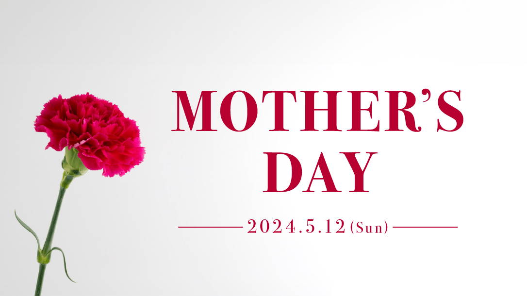 MOTHER'S DAY 2024.5.12 Sun