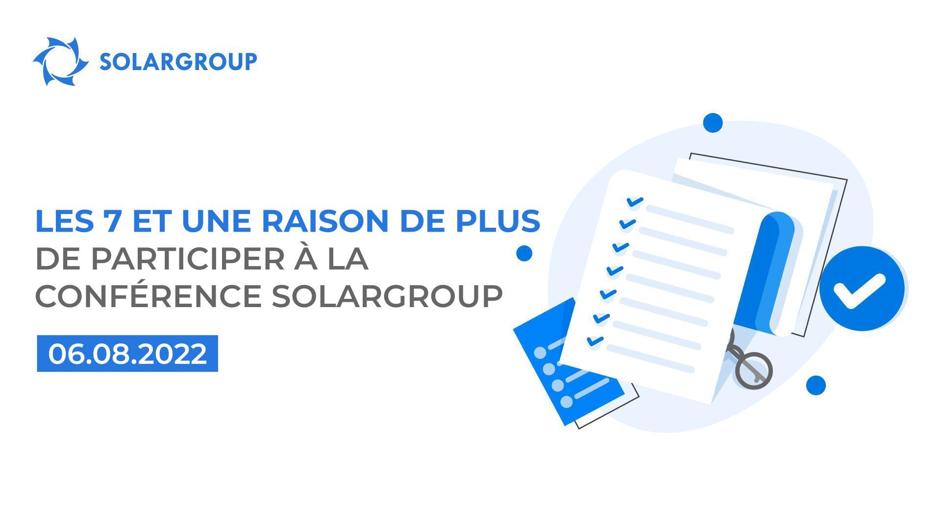 Les 7 et une raisons de participer à la conférence SOLARGROUP