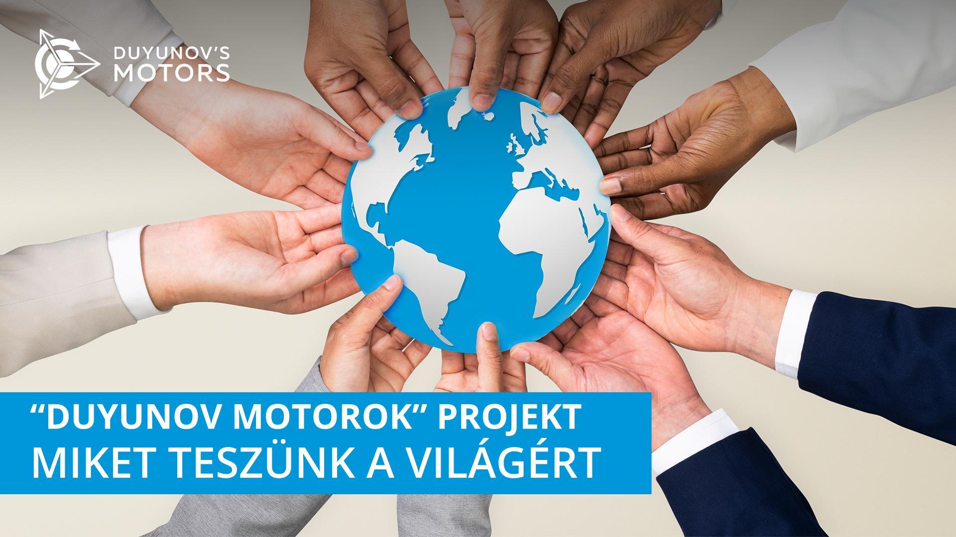 „Duyunov Motorok" projekt: miket teszünk a világért